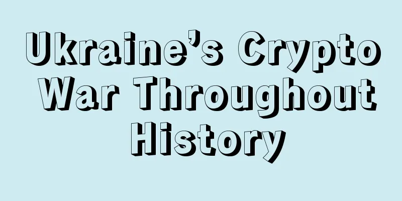 Ukraine’s Crypto War Throughout History