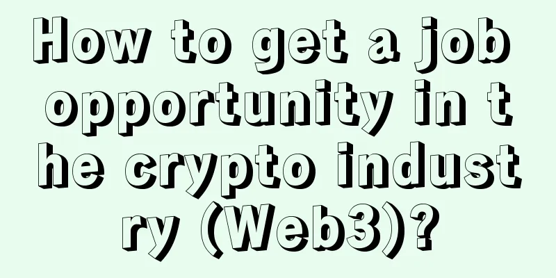 How to get a job opportunity in the crypto industry (Web3)?