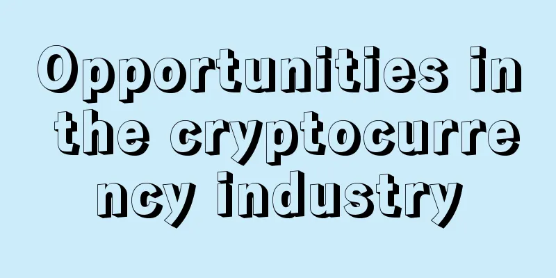 Opportunities in the cryptocurrency industry