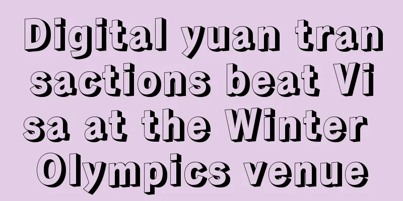 Digital yuan transactions beat Visa at the Winter Olympics venue