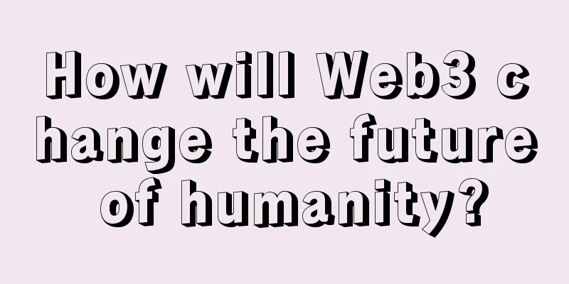 How will Web3 change the future of humanity?