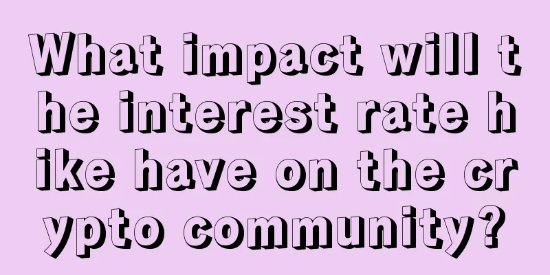What impact will the interest rate hike have on the crypto community?