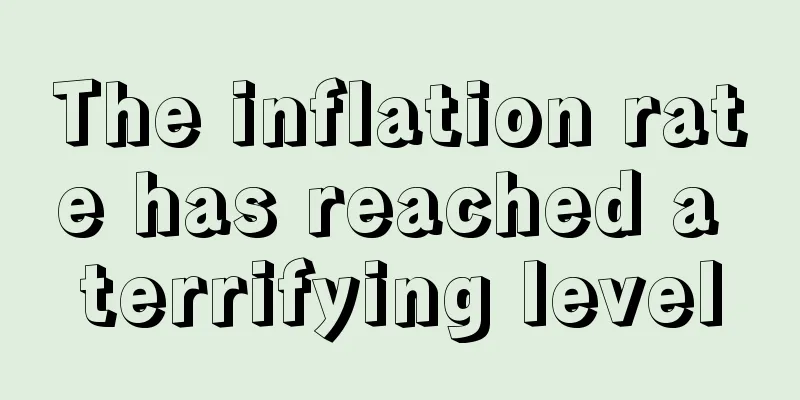 The inflation rate has reached a terrifying level