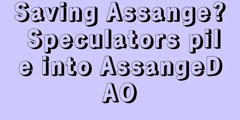 Saving Assange? Speculators pile into AssangeDAO