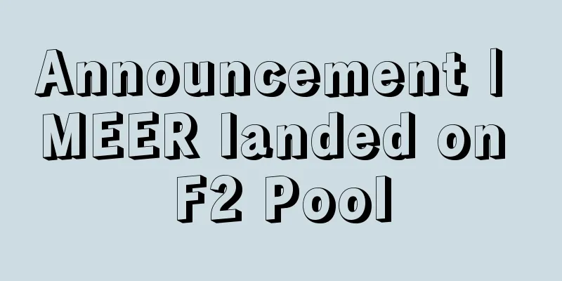 Announcement | MEER landed on F2 Pool