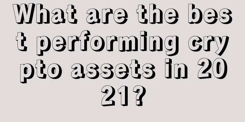 What are the best performing crypto assets in 2021?
