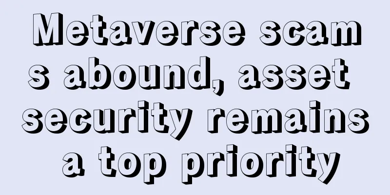 Metaverse scams abound, asset security remains a top priority