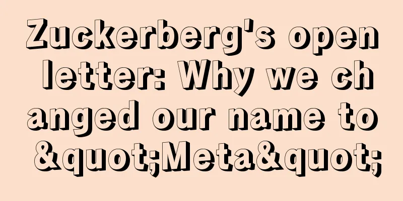 Zuckerberg's open letter: Why we changed our name to "Meta"