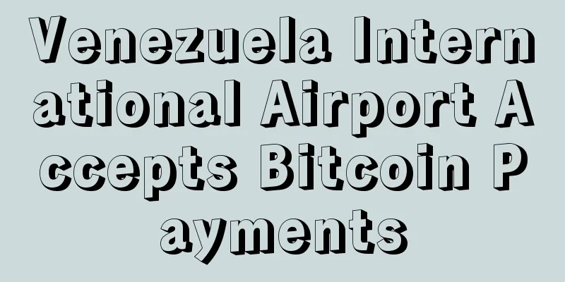 Venezuela International Airport Accepts Bitcoin Payments