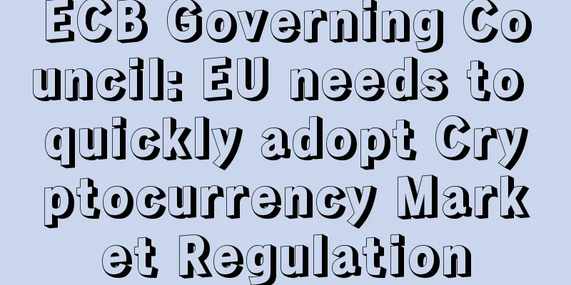 ECB Governing Council: EU needs to quickly adopt Cryptocurrency Market Regulation
