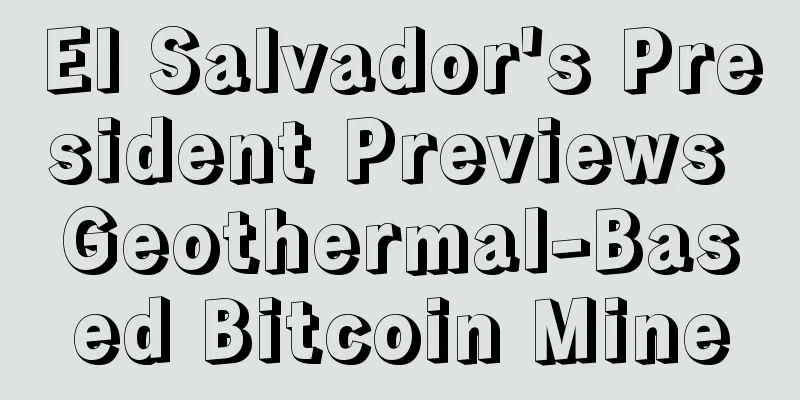 El Salvador's President Previews Geothermal-Based Bitcoin Mine
