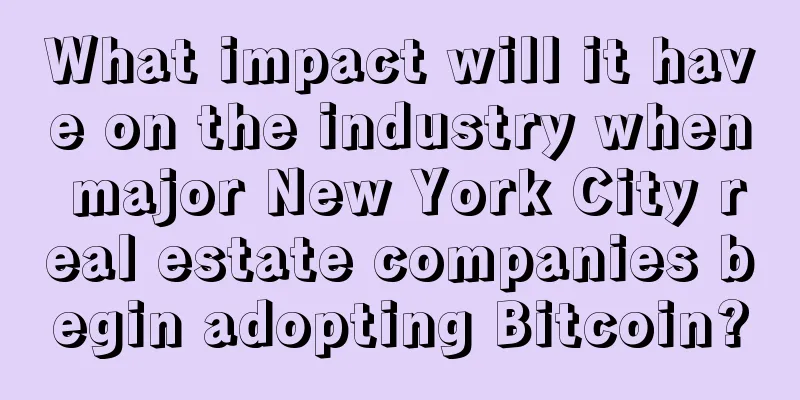 What impact will it have on the industry when major New York City real estate companies begin adopting Bitcoin?