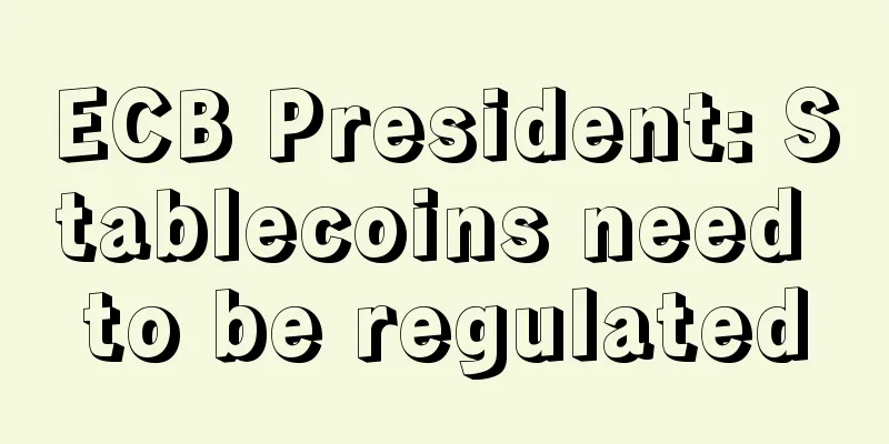ECB President: Stablecoins need to be regulated