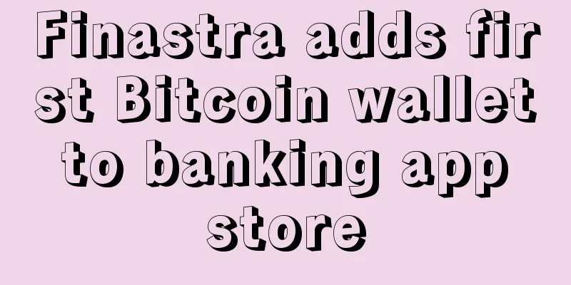 Finastra adds first Bitcoin wallet to banking app store