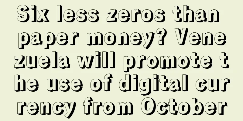 Six less zeros than paper money? Venezuela will promote the use of digital currency from October