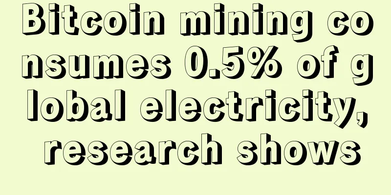 Bitcoin mining consumes 0.5% of global electricity, research shows