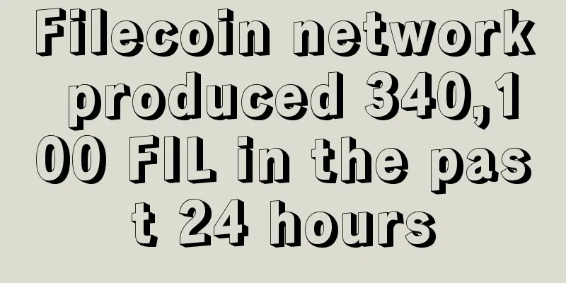 Filecoin network produced 340,100 FIL in the past 24 hours