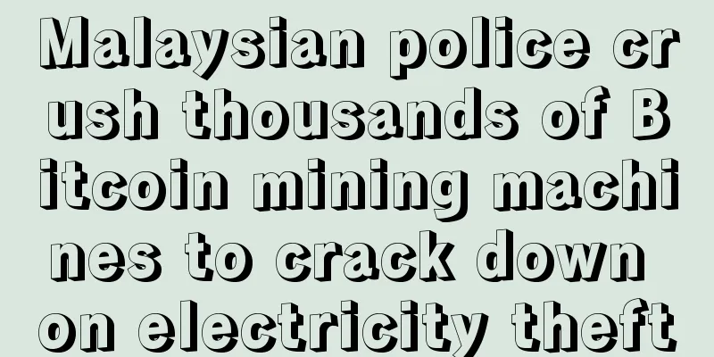 Malaysian police crush thousands of Bitcoin mining machines to crack down on electricity theft