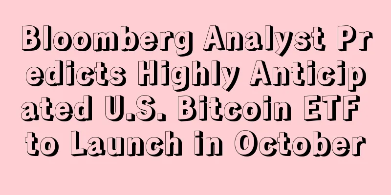Bloomberg Analyst Predicts Highly Anticipated U.S. Bitcoin ETF to Launch in October