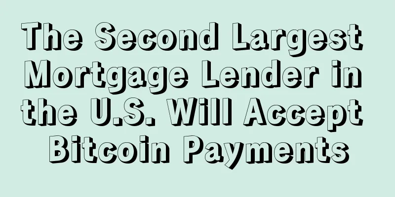 The Second Largest Mortgage Lender in the U.S. Will Accept Bitcoin Payments