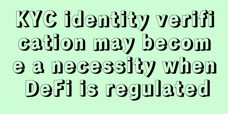 KYC identity verification may become a necessity when DeFi is regulated