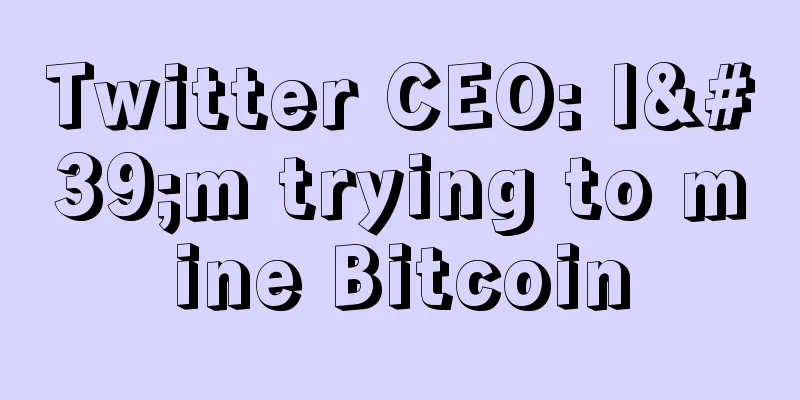 Twitter CEO: I'm trying to mine Bitcoin