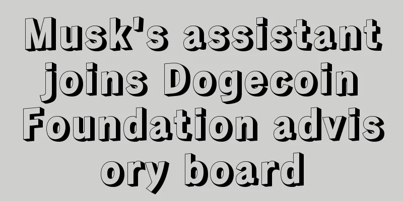 Musk's assistant joins Dogecoin Foundation advisory board
