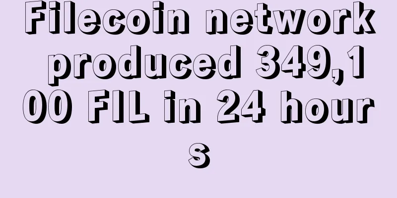 Filecoin network produced 349,100 FIL in 24 hours