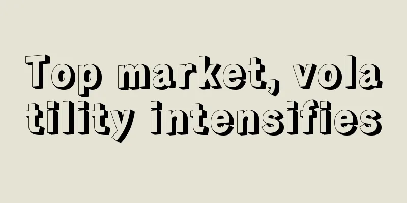 Top market, volatility intensifies