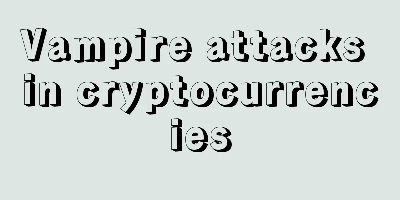 Vampire attacks in cryptocurrencies