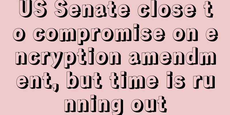 US Senate close to compromise on encryption amendment, but time is running out