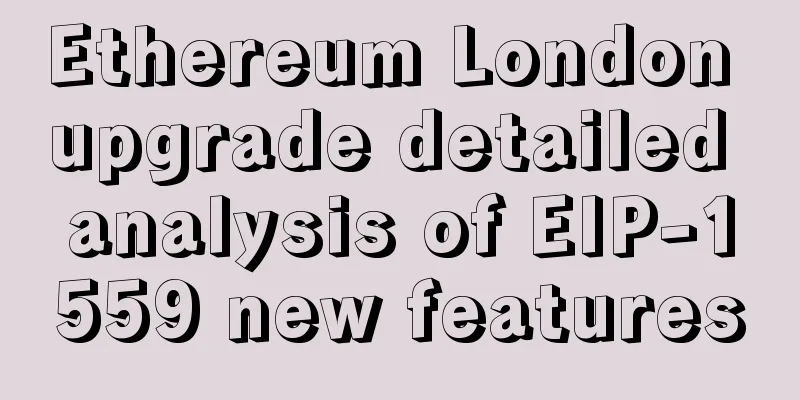 Ethereum London upgrade detailed analysis of EIP-1559 new features