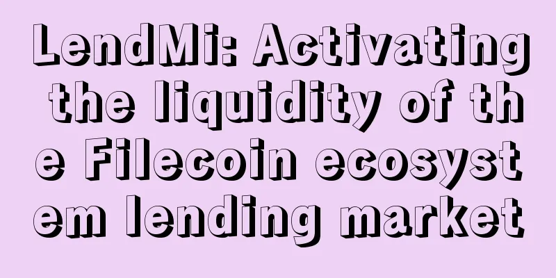 LendMi: Activating the liquidity of the Filecoin ecosystem lending market