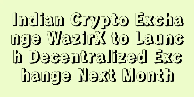 Indian Crypto Exchange WazirX to Launch Decentralized Exchange Next Month