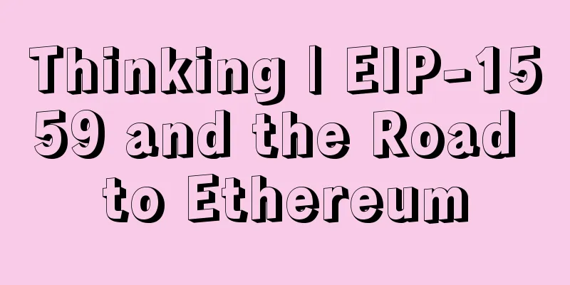 Thinking | EIP-1559 and the Road to Ethereum