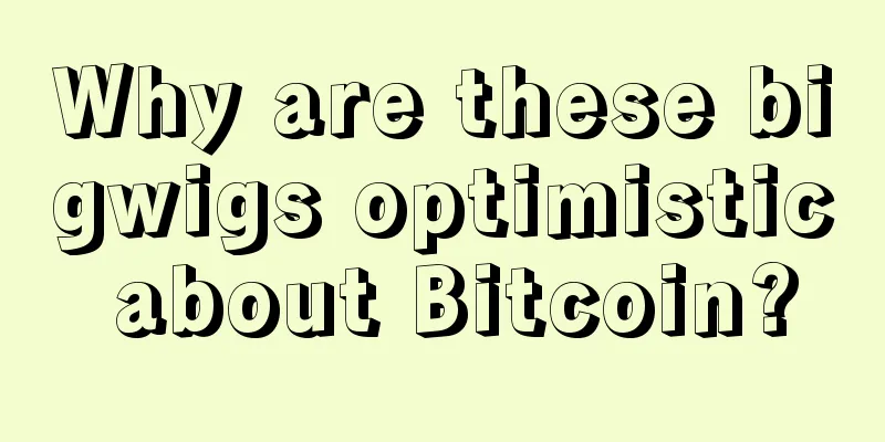 Why are these bigwigs optimistic about Bitcoin?