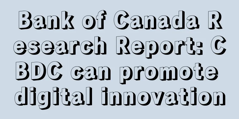 Bank of Canada Research Report: CBDC can promote digital innovation