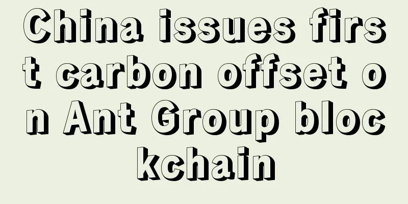 China issues first carbon offset on Ant Group blockchain