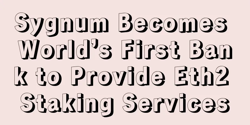 Sygnum Becomes World’s First Bank to Provide Eth2 Staking Services