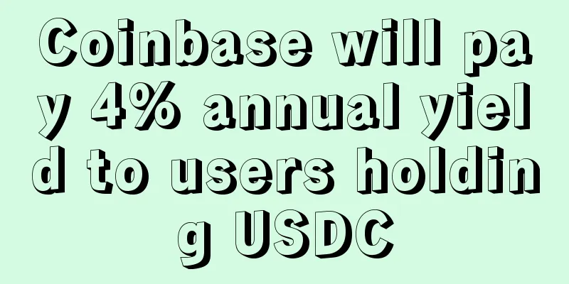Coinbase will pay 4% annual yield to users holding USDC