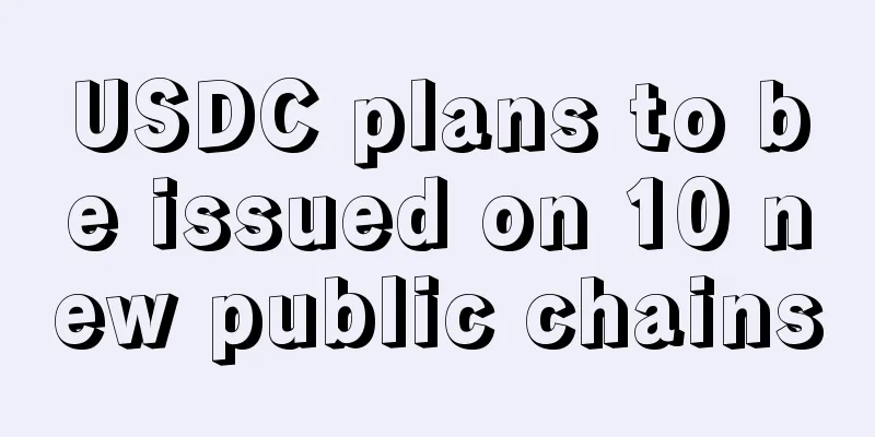 USDC plans to be issued on 10 new public chains