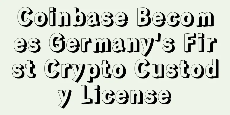 Coinbase Becomes Germany's First Crypto Custody License