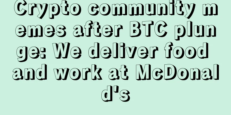 Crypto community memes after BTC plunge: We deliver food and work at McDonald's