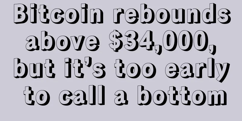 Bitcoin rebounds above $34,000, but it’s too early to call a bottom