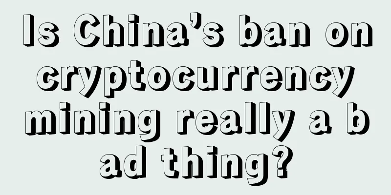 Is China’s ban on cryptocurrency mining really a bad thing?
