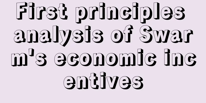 First principles analysis of Swarm's economic incentives