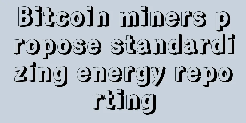 Bitcoin miners propose standardizing energy reporting