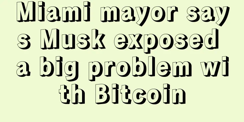 Miami mayor says Musk exposed a big problem with Bitcoin