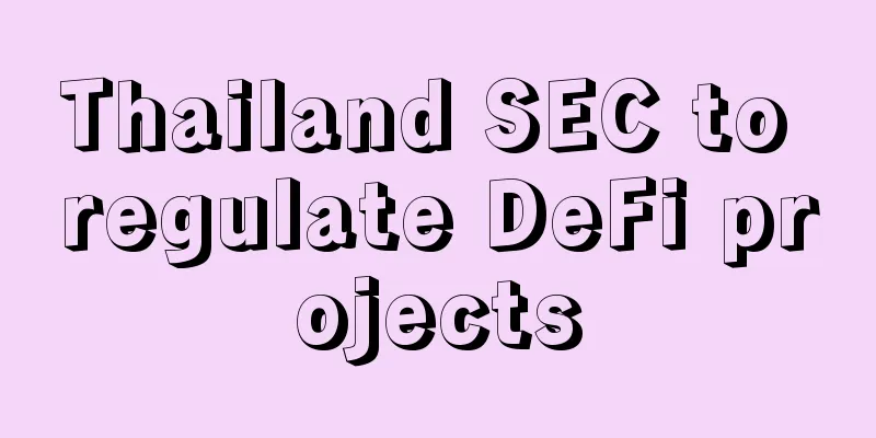 Thailand SEC to regulate DeFi projects