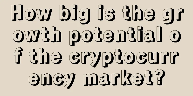 How big is the growth potential of the cryptocurrency market?
